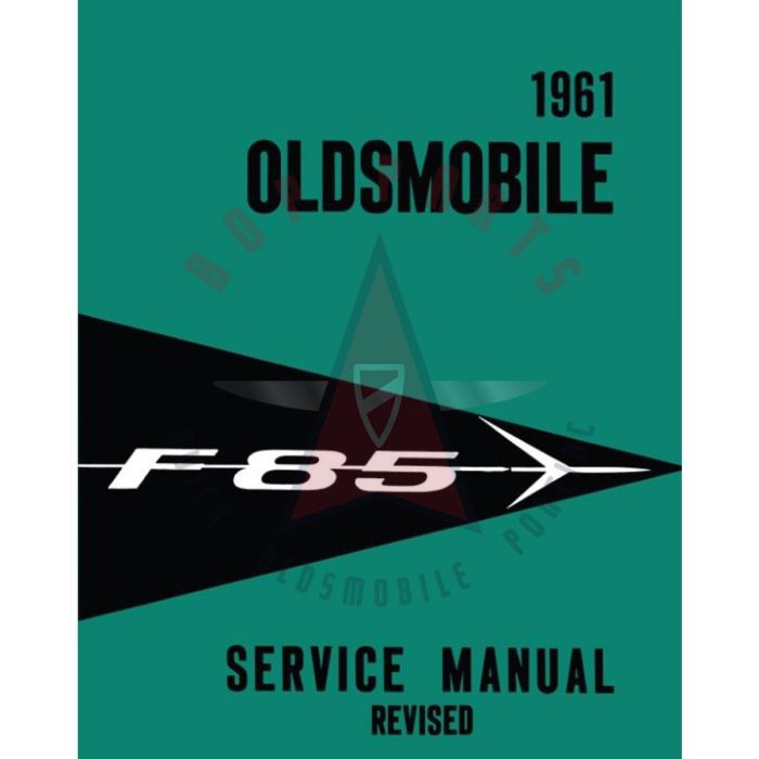 1961 Oldsmobile F-85 Service Manual [PRINTED BOOK]