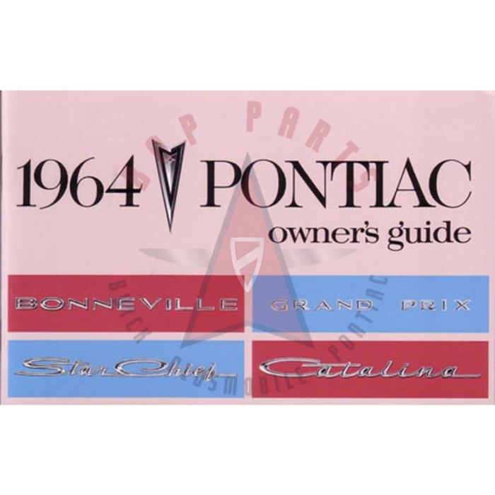 1964 Pontiac (EXCEPT Tempest and Tempest-LeMans) Owner's Manual [PRINTED BOOK]