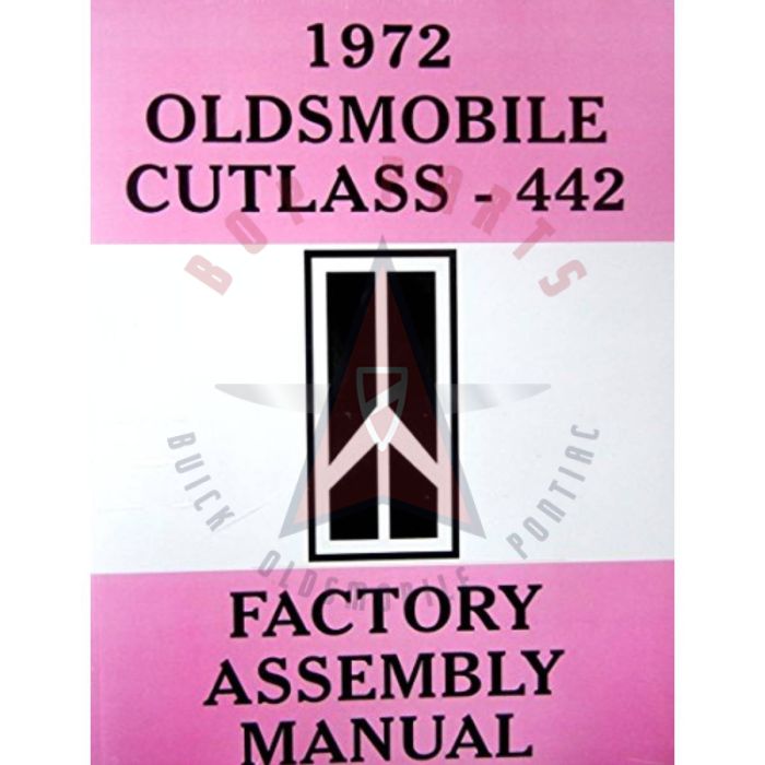 1972 Oldsmobile Cutlass and 442 Models Factory Assembly Manual [PRINTED BOOK]