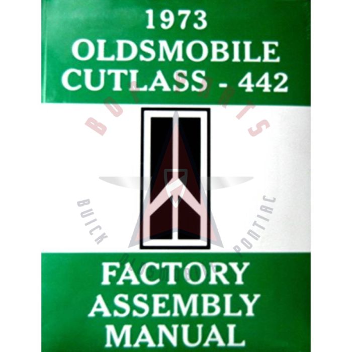 1973 Oldsmobile Cutlass and 442 Models Factory Assembly Manual [PRINTED BOOK]
