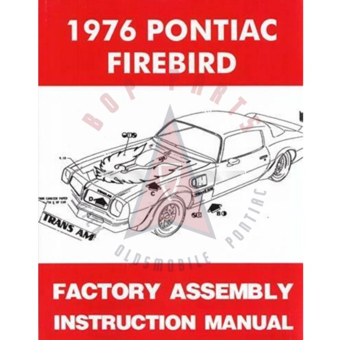 
1976 Pontiac Firebird Models Factory Assembly Instruction Manual [PRINTED BOOK]