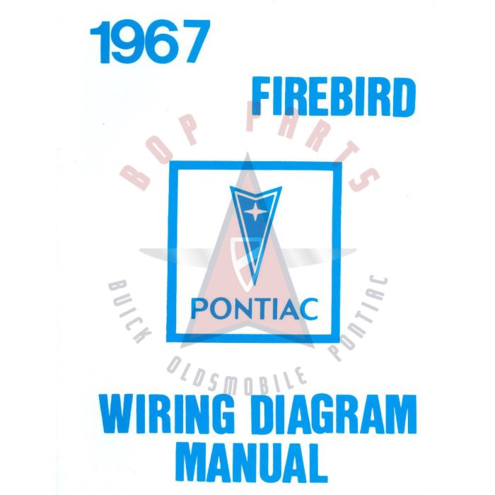 1967 Pontiac Firebird and Trans Am Wiring Diagram Manual [PRINTED BOOKLET]