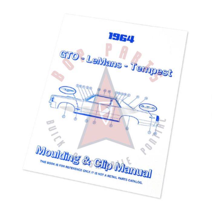 1964 Pontiac GTO, Tempest, and Tempest-LeMans Moulding and Clip Manual [PRINTED BOOKLET]