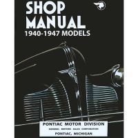 1940 1941 1942 1943 1944 1945 1946 1947 Pontiac Shop Manual [PRINTED BOOK]