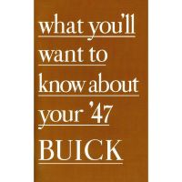 1947 Buick Owner's Manual [PRINTED BOOK]