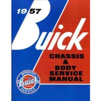 1957 Buick Chassis and Body Service Manual [PRINTED BOOK]