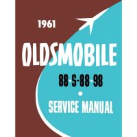 1961 Oldsmobile Dynamic 88, Super 88, and Series 98 Service Manual [PRINTED BOOK]