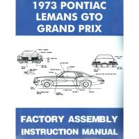 1973 Pontiac LeMans, GTO, and Grand Prix Models Factory Assembly Instruction Manual [PRINTED BOOK]