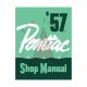 1957 Pontiac Chassis, Body, Fuel Injection, and Hydra-Matic Service Manual [PRINTED BOOK]
